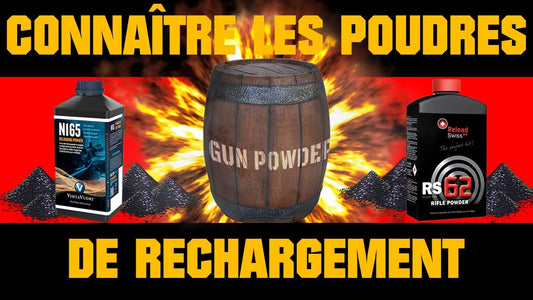 Quelle poudre de rechargement utiliser pour mes munitions ?